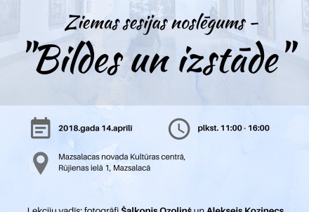 Trešā lekcija Ziemas sesijas noslēgums - “Bildes un izstāde”