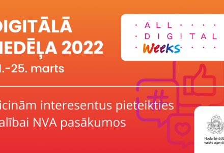 Aicina interesentus pieteikties dalībai NVA pasākumos “Digitālā nedēļa 2022"