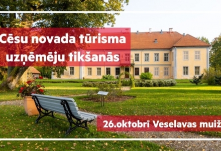 Cēsu novada tūrisma uzņēmēju rudens tikšanās 26.oktobrī