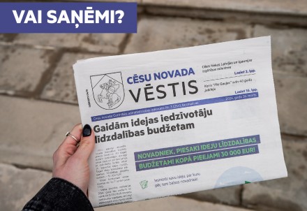 Vai saņēmi informatīvo izdevumu &quot;Cēsu Novada Vēstis&quot;?