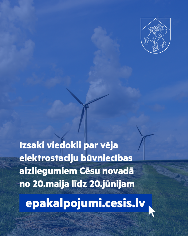 Pašvaldība aicina izteikt viedokli par vēja elektrostaciju būvniecības aizliegumiem Cēsu novadā