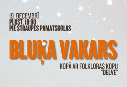 Bluķa vakars kopā ar folkloras kopu "Delve"