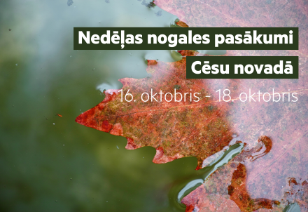 Nedēļas nogales pasākumi Cēsu novadā 16.10.–18.10.